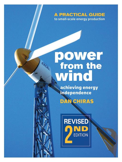 Title details for Power from the Wind-- by Dan Chiras - Available